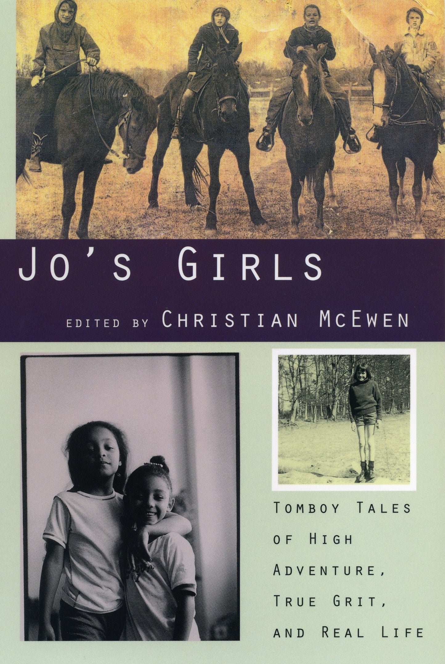 Jo's Girls - Tomboy Tales of High Adventure, True Grit, and Real Life