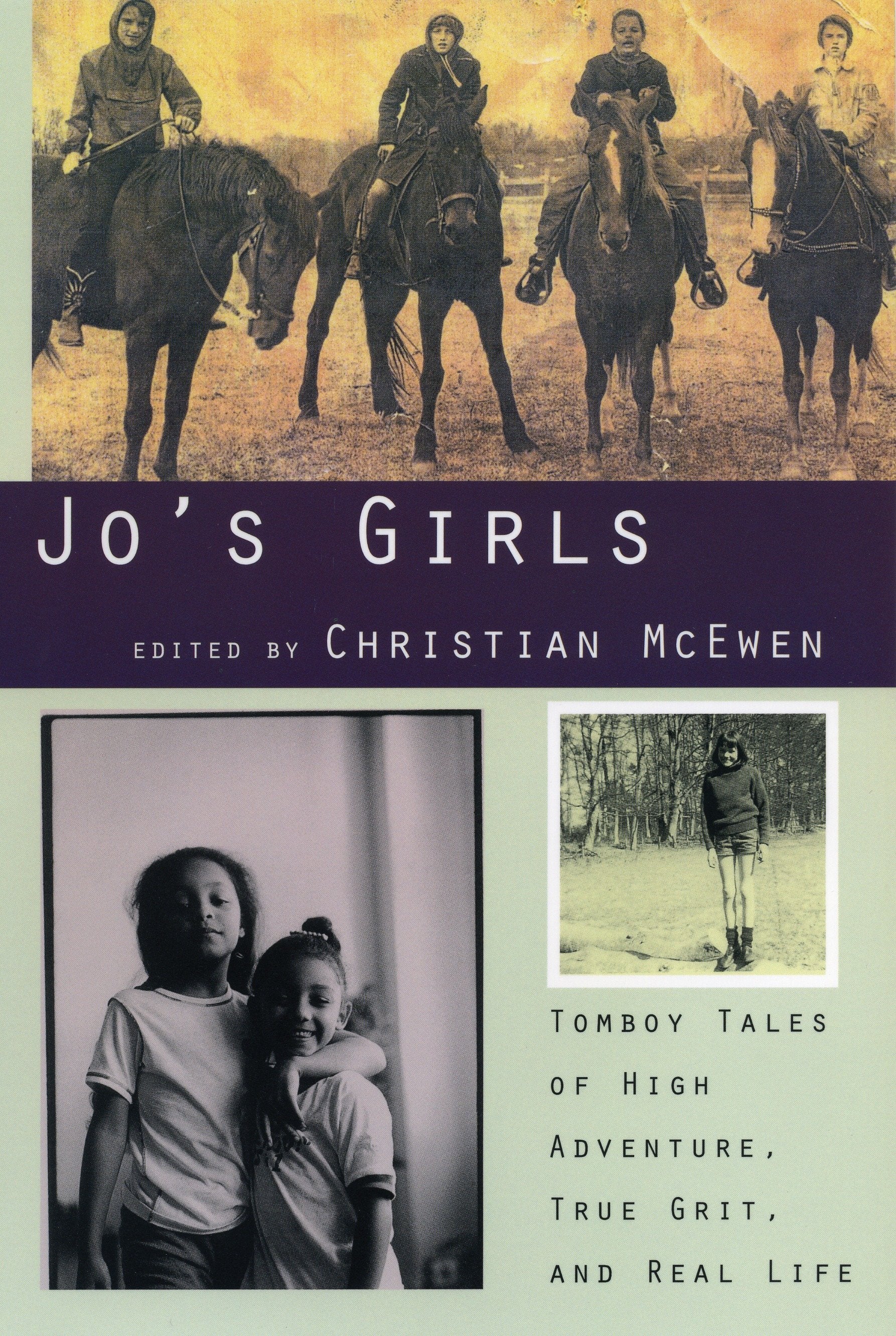 Jo's Girls - Tomboy Tales of High Adventure, True Grit, and Real Life