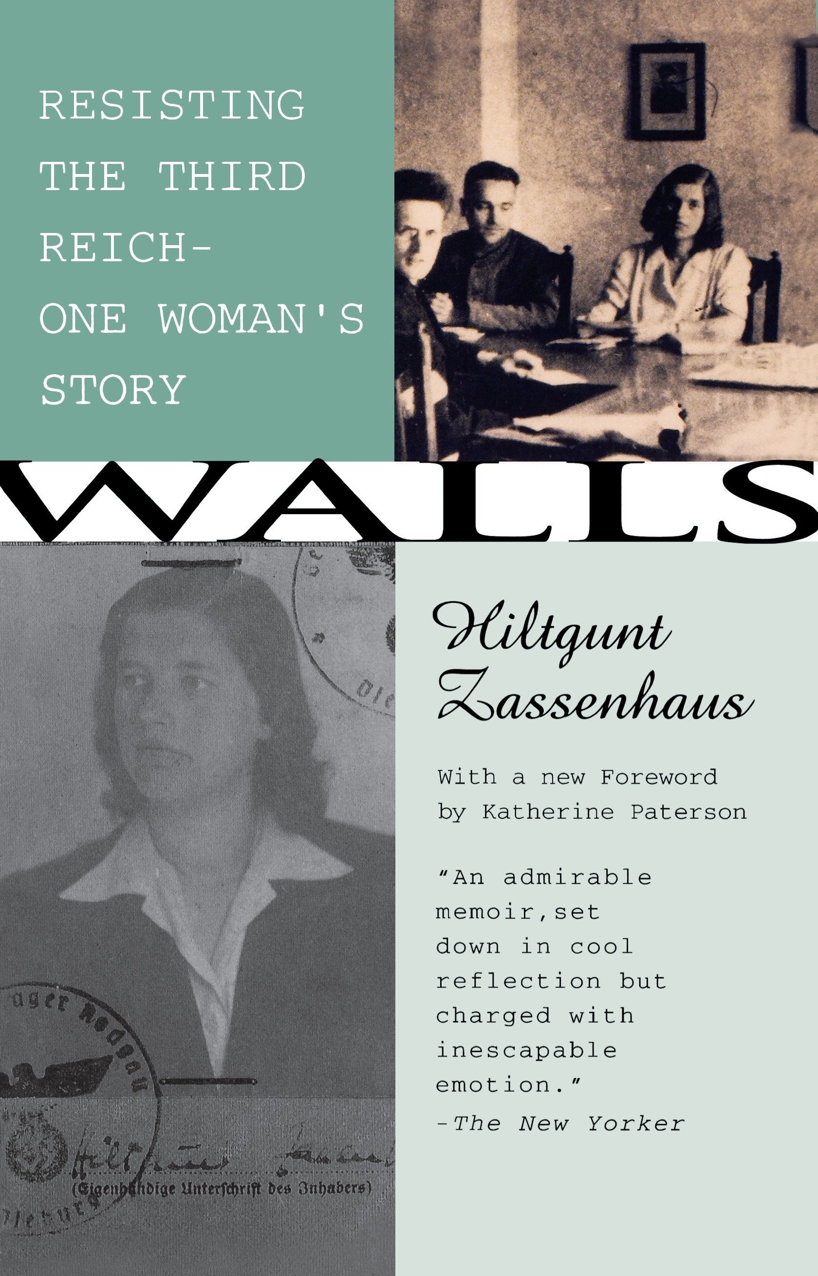 Walls - Resisting the Third Reich�One Woman's Story