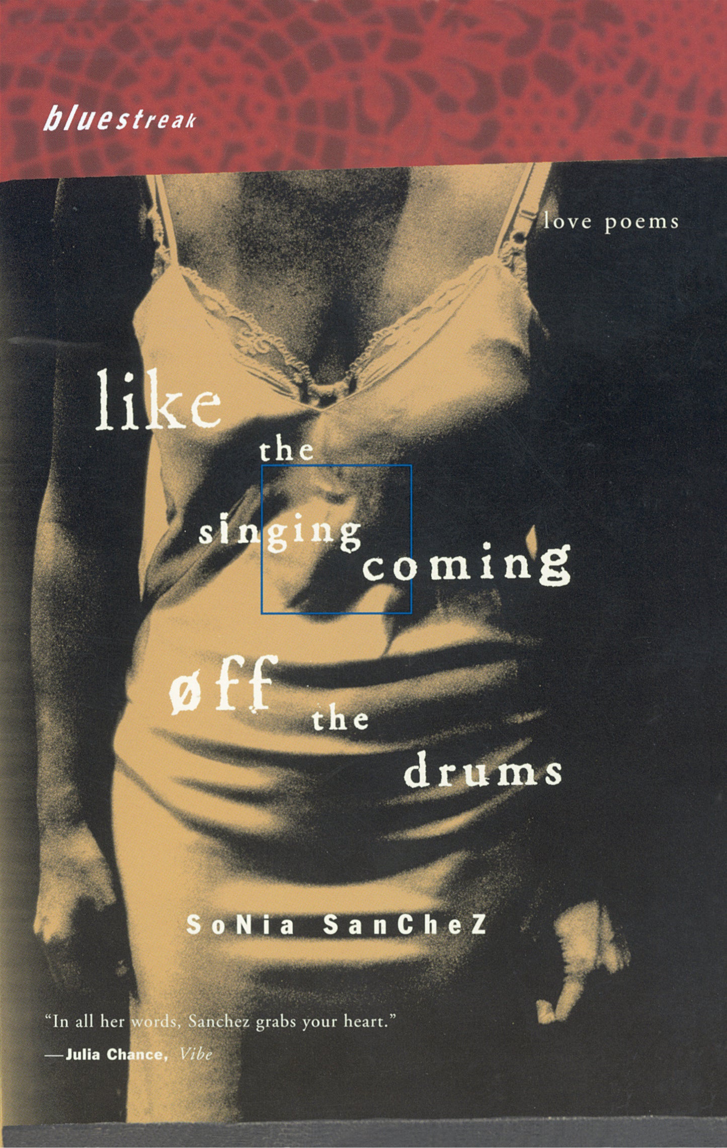 Like the Singing Coming off the Drums - Love Poems (Bluestreak) (Book:7)
