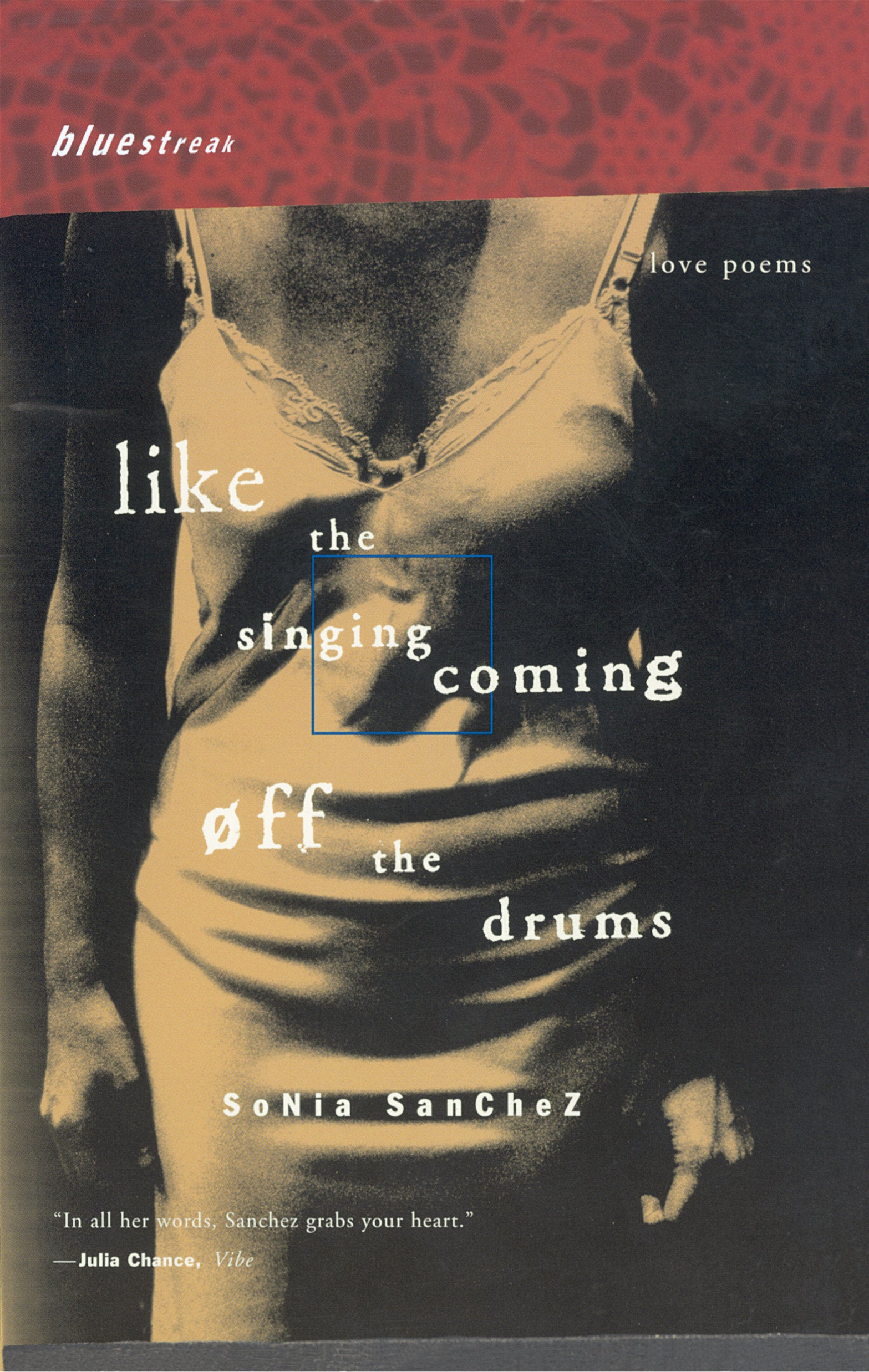 Like the Singing Coming off the Drums - Love Poems (Bluestreak) (Book:7)