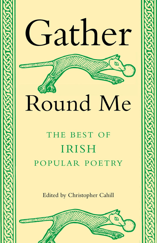 Gather Round Me - The Best of Irish Popular Poetry
