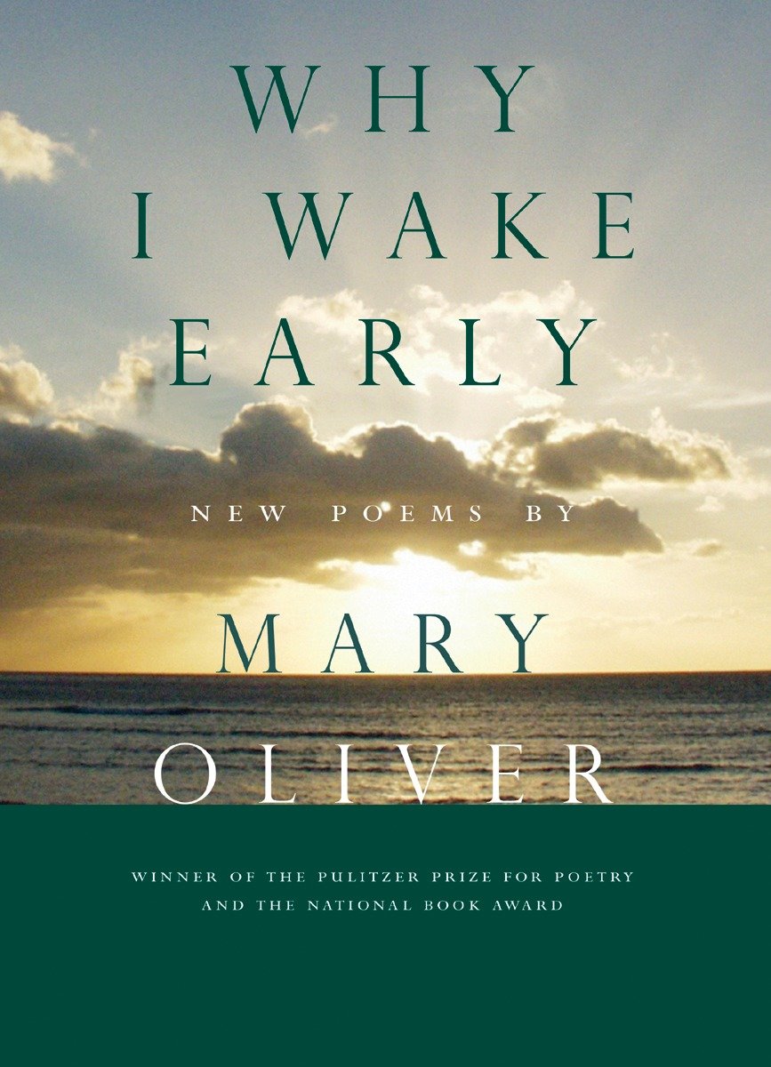 Why I Wake Early - New Poems