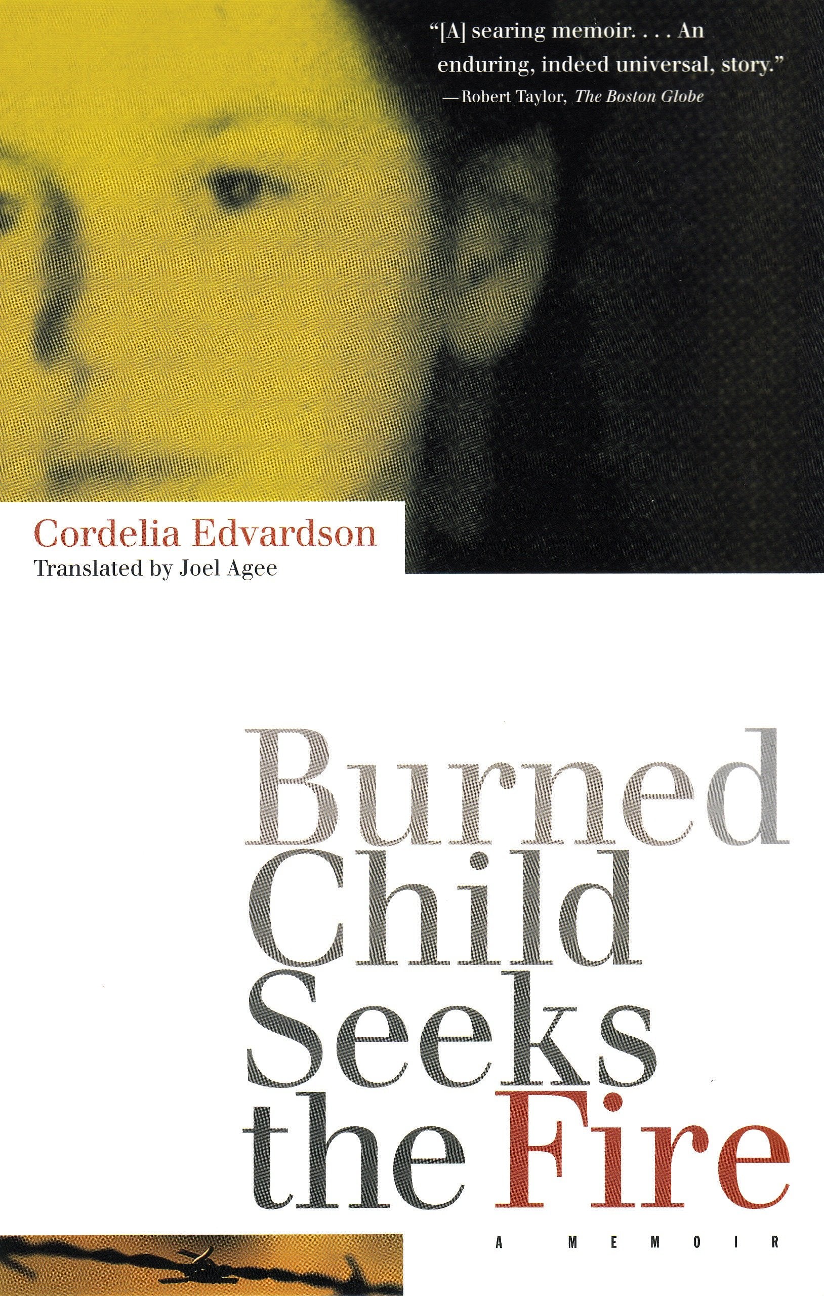 Burned Child Seeks the Fire