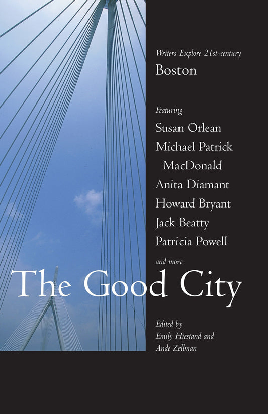 The Good City - Writers Explore 21st-century Boston