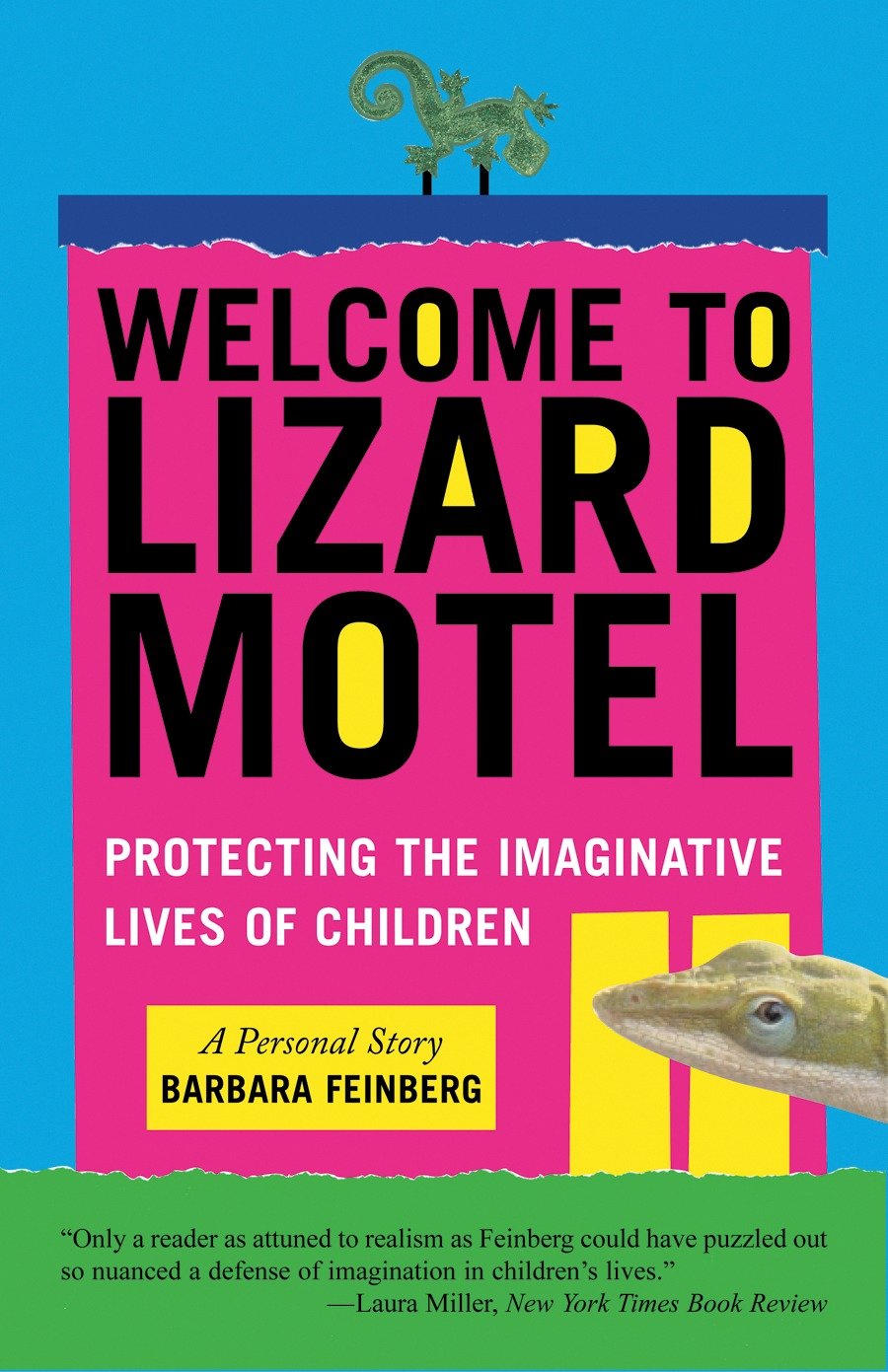 Welcome to Lizard Motel - Protecting the Imaginative Lives of Children