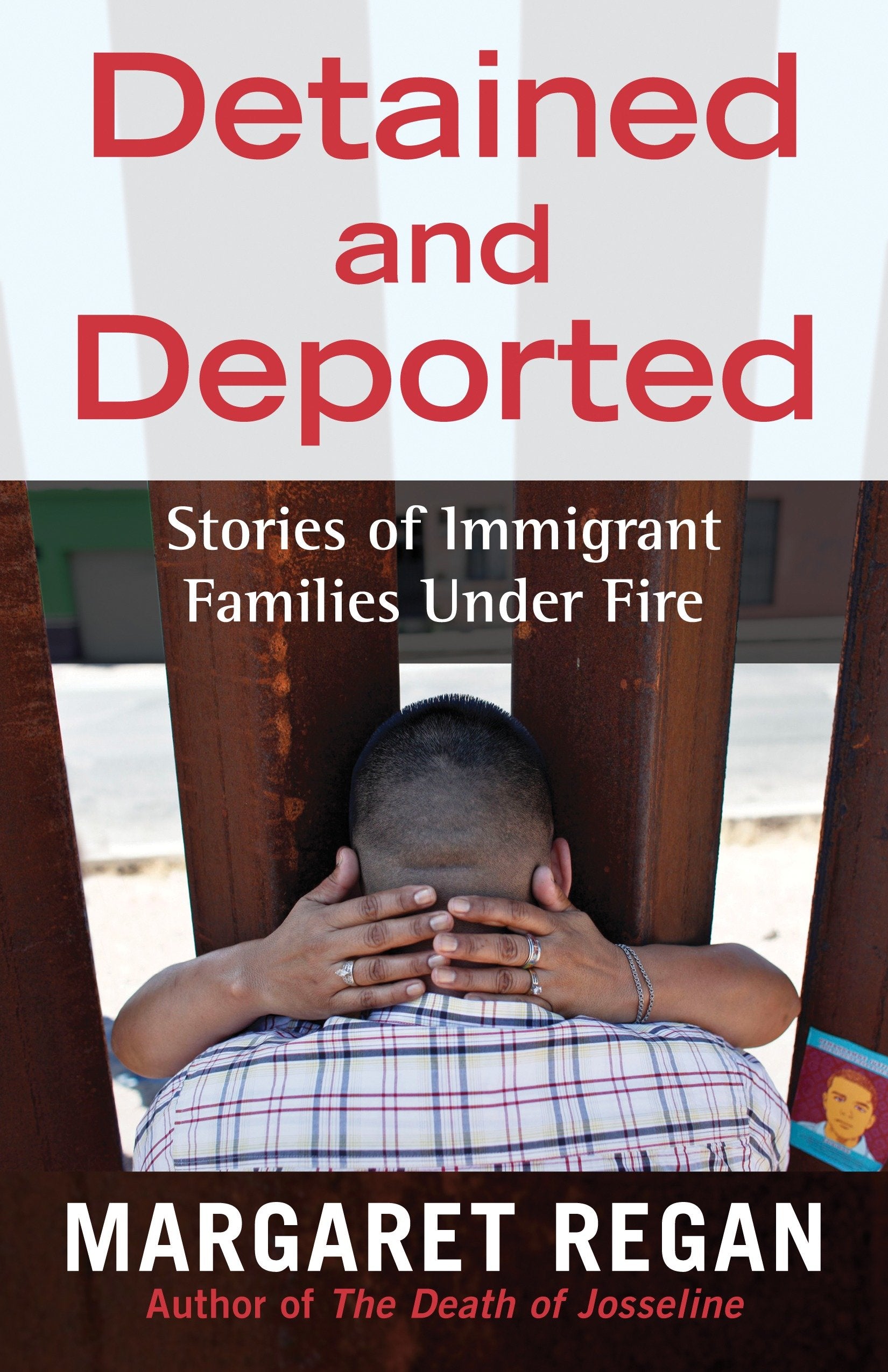 Detained and Deported - Stories of Immigrant Families Under Fire