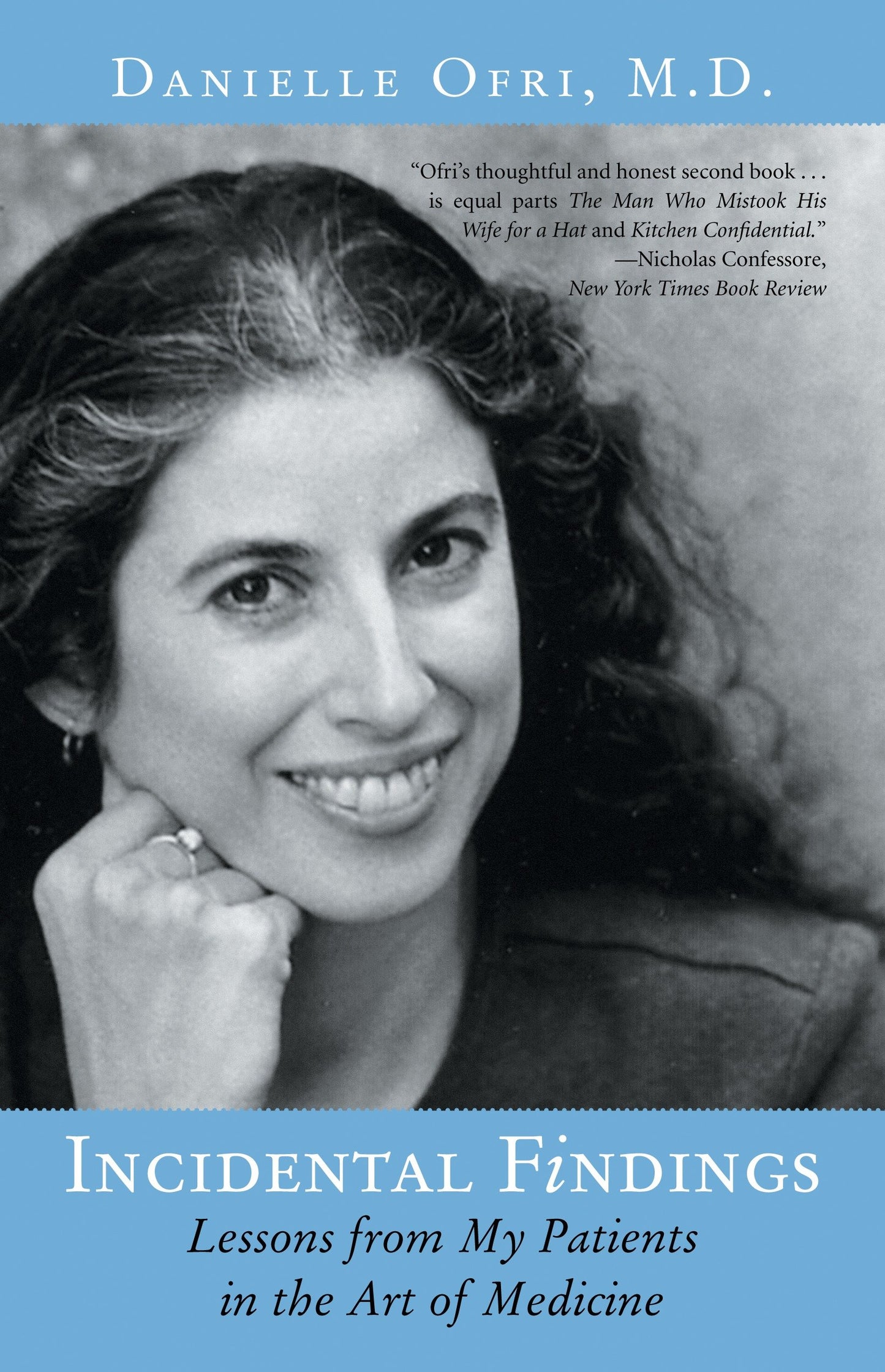 Incidental Findings - Lessons from My Patients in the Art of Medicine