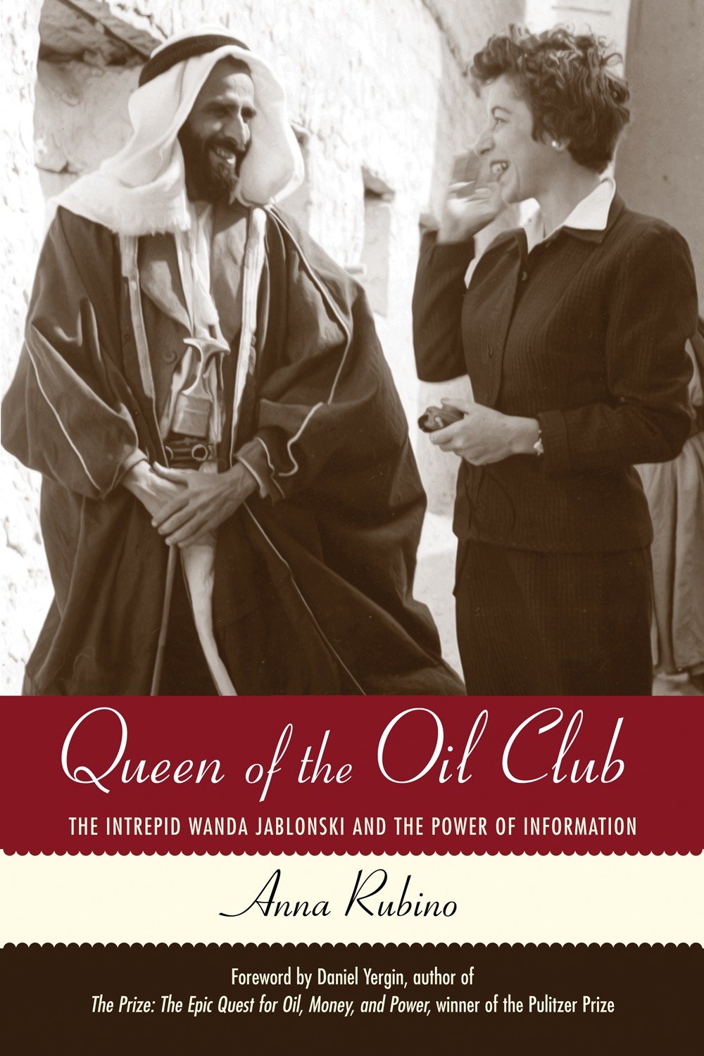 Queen of the Oil Club - The Intrepid Wanda Jablonski and the Power of Information