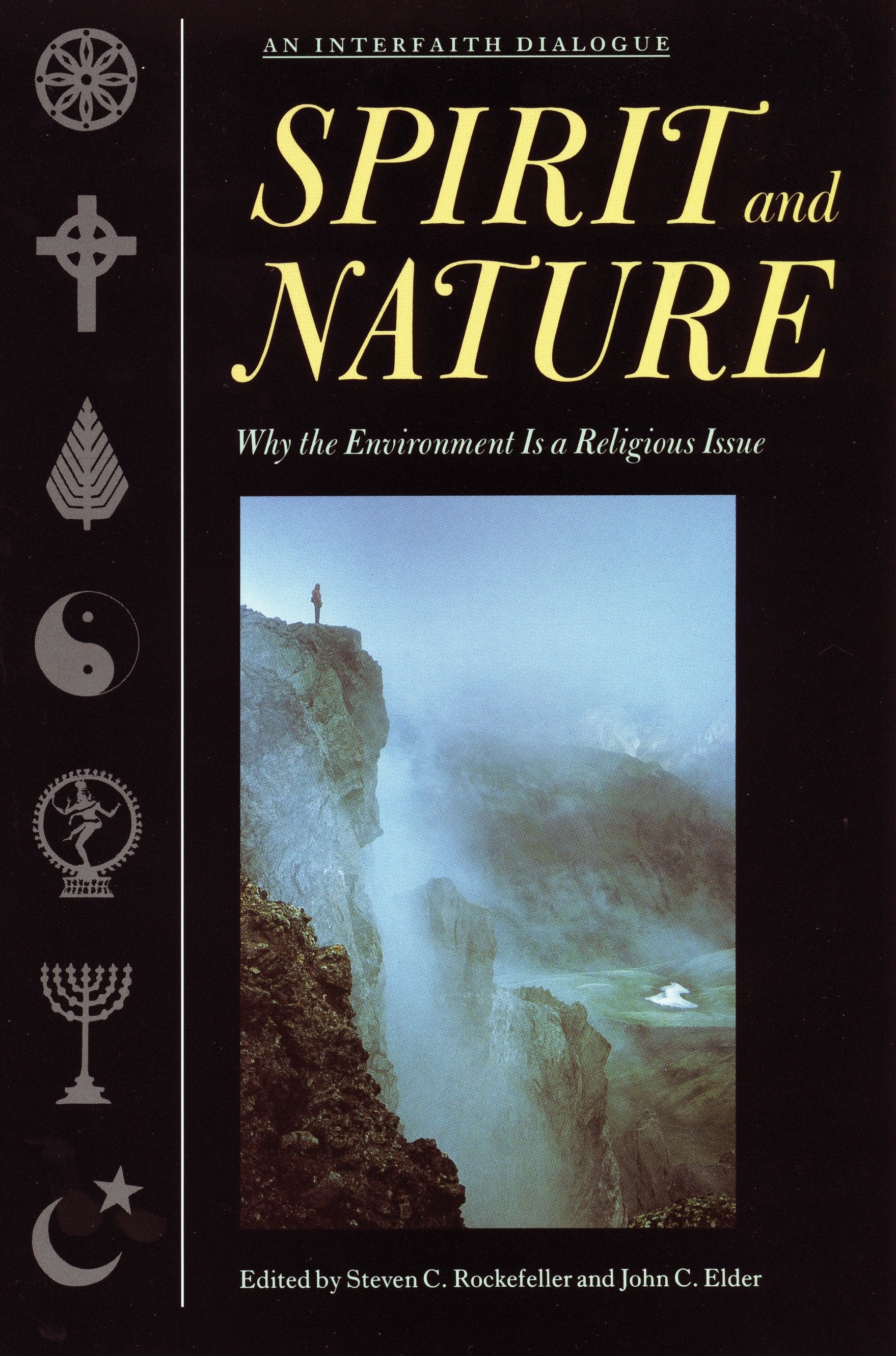 Spirit and Nature - Why the Environment is a Religious Issue--An Interfaith Dialogue