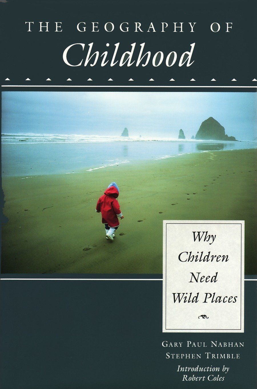 The Geography of Childhood - Why Children Need Wild Places (Concord Library)