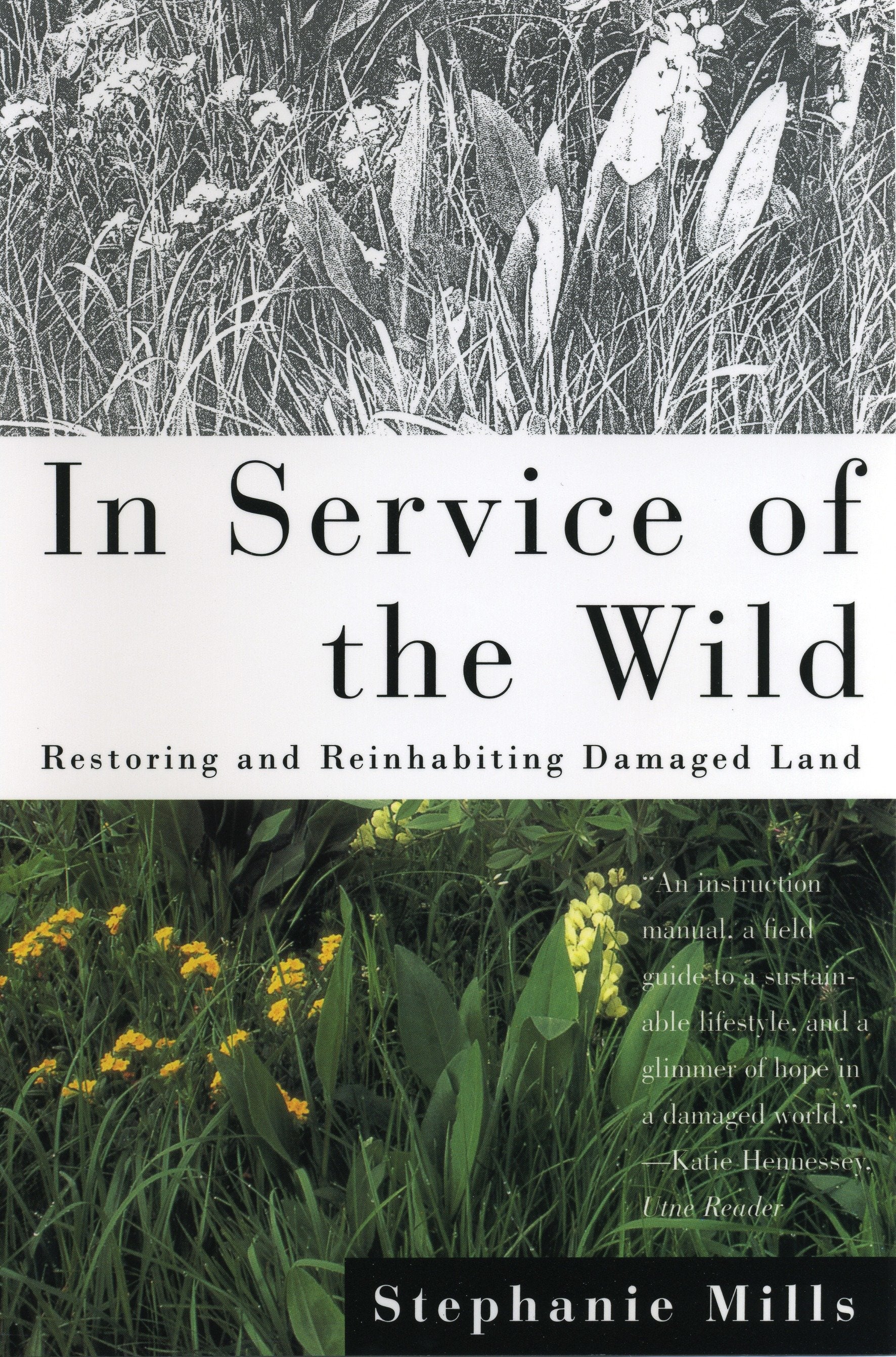 In Service of The Wild - Restoring and Reinhabiting Damaged Land (Concord Library)