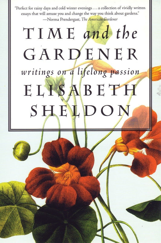 Time and the Gardener - Writings on a Lifelong Passion