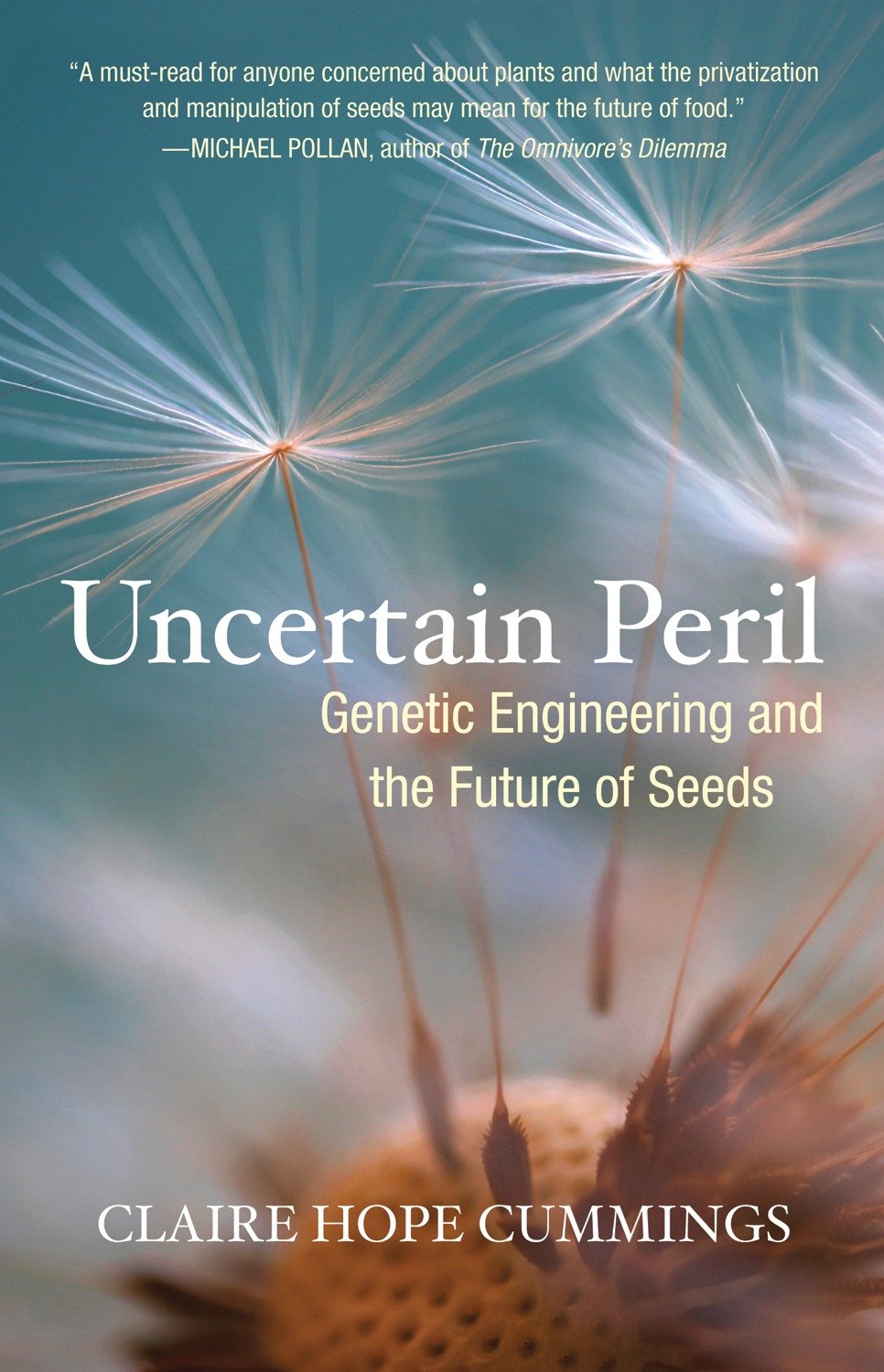 Uncertain Peril - Genetic Engineering and the Future of Seeds