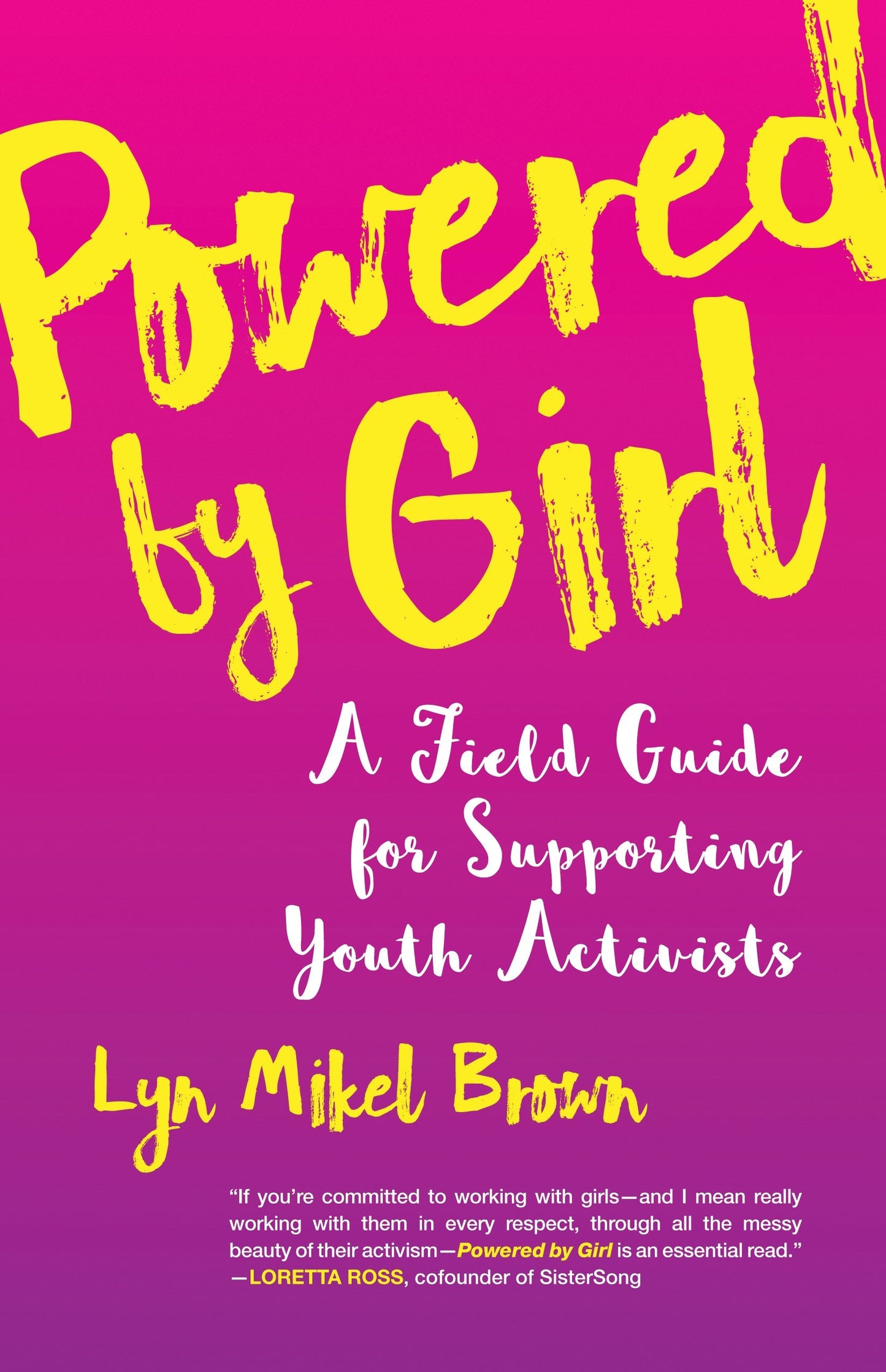 Powered by Girl - A Field Guide for Supporting Youth Activists