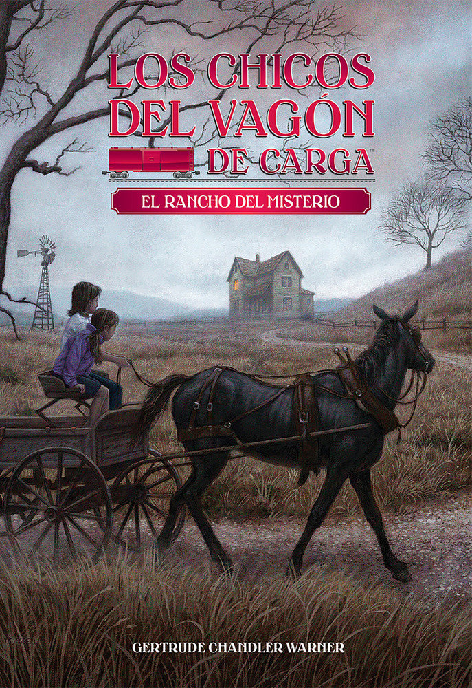 El rancho del misterio / Mystery Ranch (Spanish Edition) (Los chicos del vagon de carga) (Book:4)