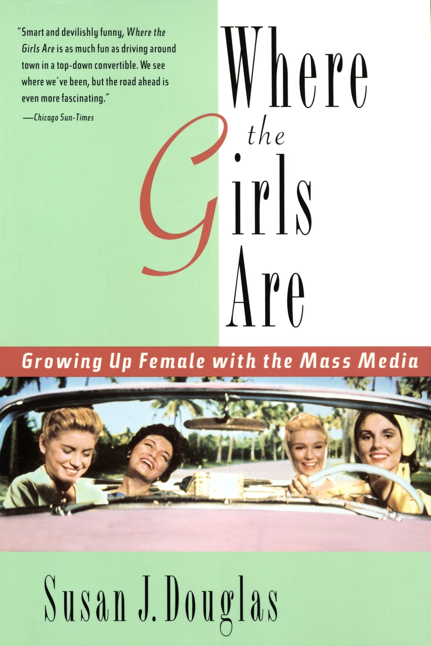 Where the Girls Are - Growing Up Female with the Mass Media