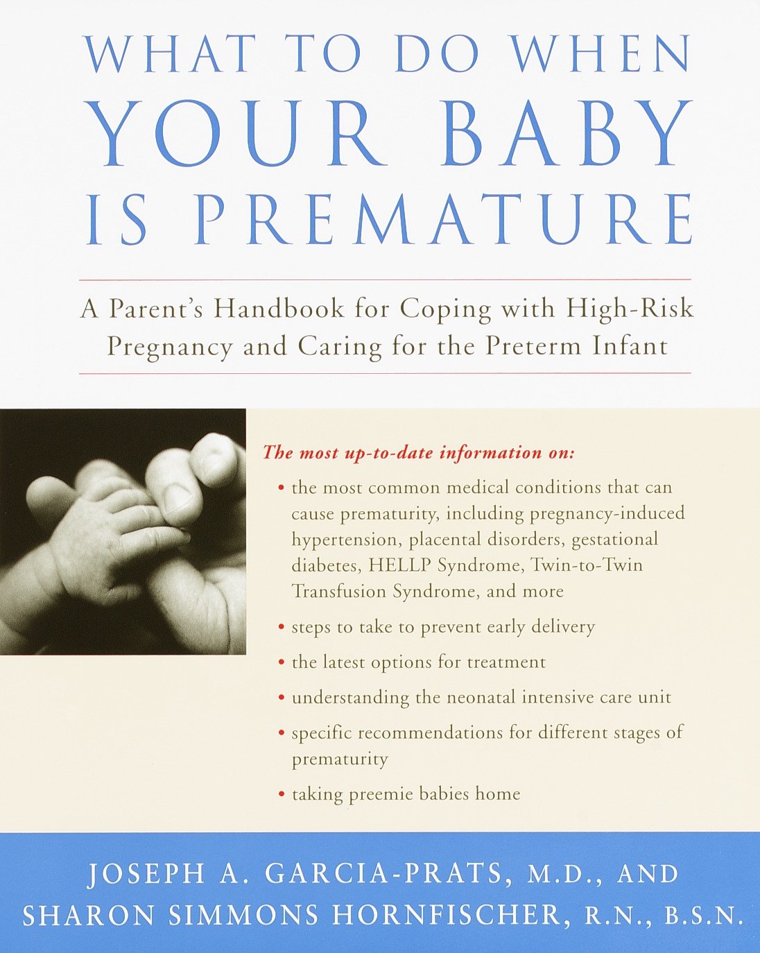 What to Do When Your Baby Is Premature - A Parent's Handbook for Coping with High-Risk Pregnancy and Caring for the Preterm Infant