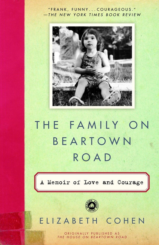 The Family on Beartown Road - A Memoir of Love and Courage