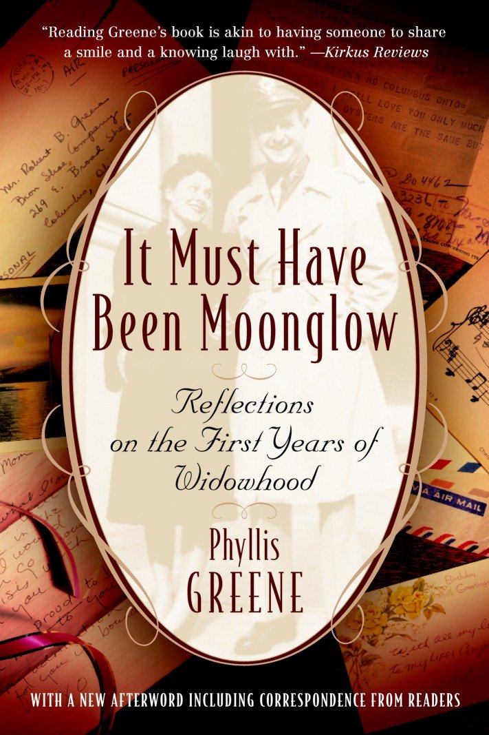 It Must Have Been Moonglow - Reflections on the First Years of Widowhood