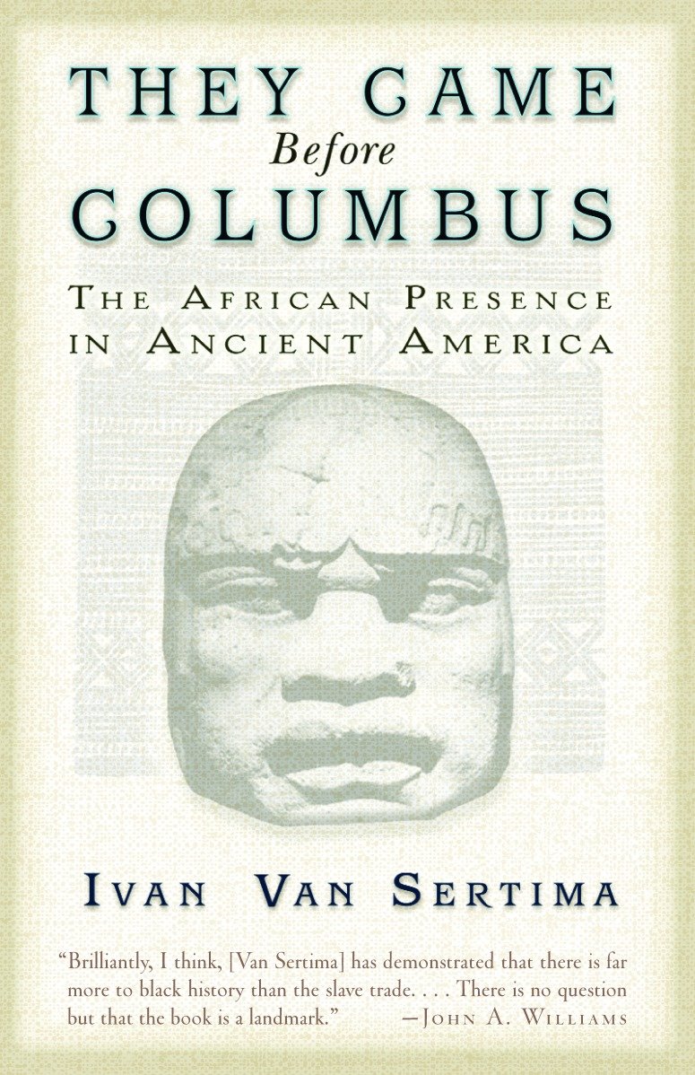 They Came Before Columbus - The African Presence in Ancient America