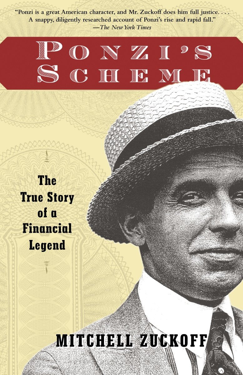 Ponzi's Scheme - The True Story of a Financial Legend