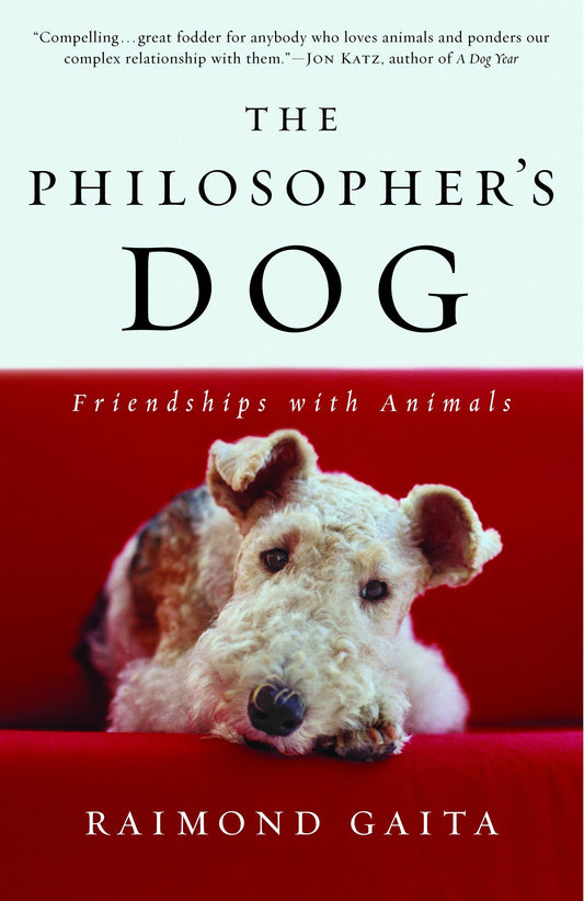The Philosopher's Dog - Friendships with Animals