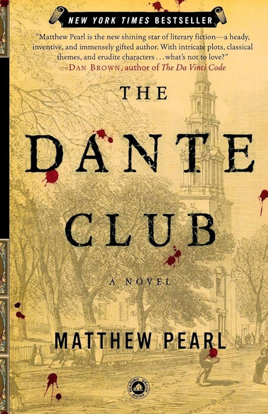 The Dante Club: A Novel by Matthew Pearl