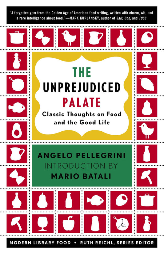 The Unprejudiced Palate - Classic Thoughts on Food and the Good Life (Modern Library Food)