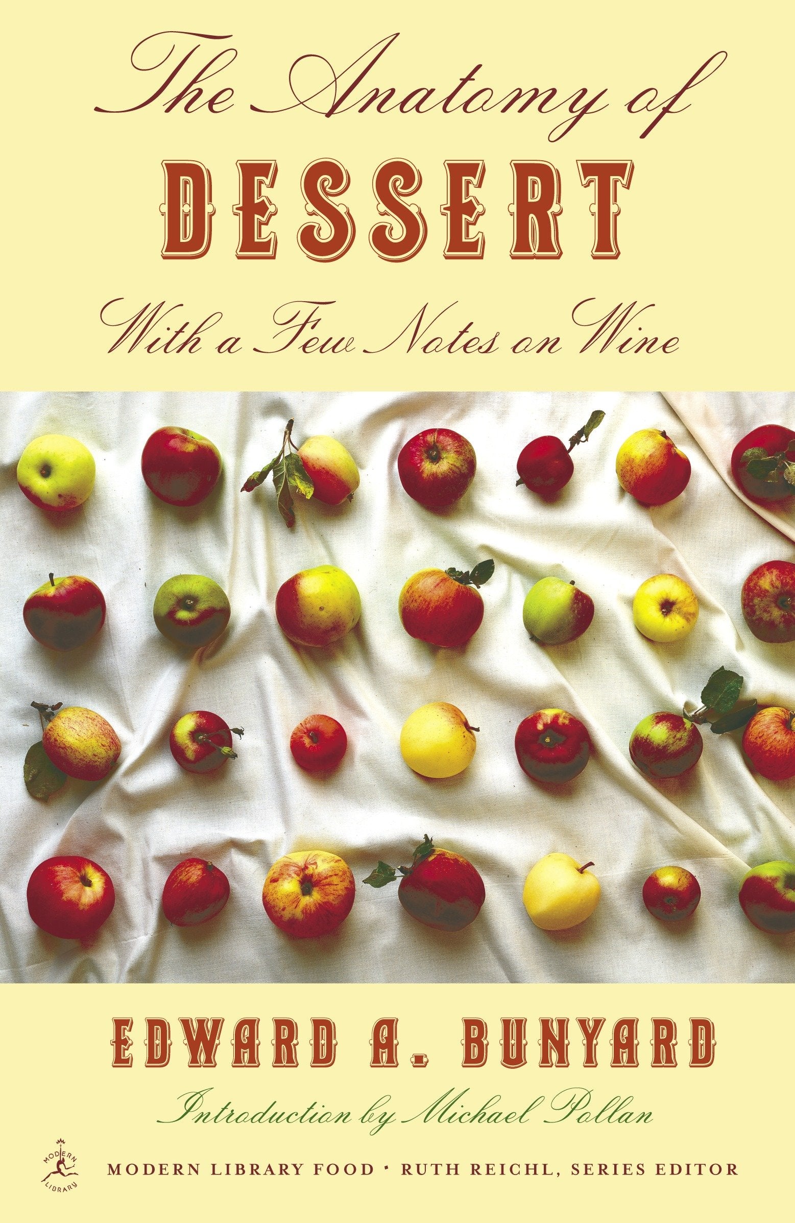 The Anatomy of Dessert - With a Few Notes on Wine (Modern Library Food)