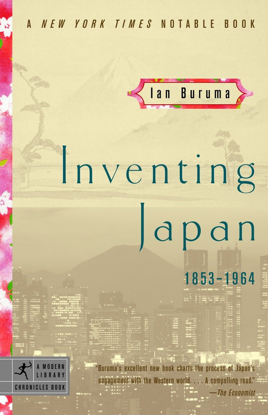 Inventing Japan - 1853-1964 (Modern Library Chronicles) (Book:11)