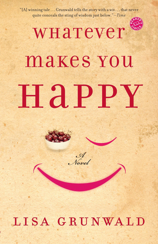 Whatever Makes You Happy - A Novel
