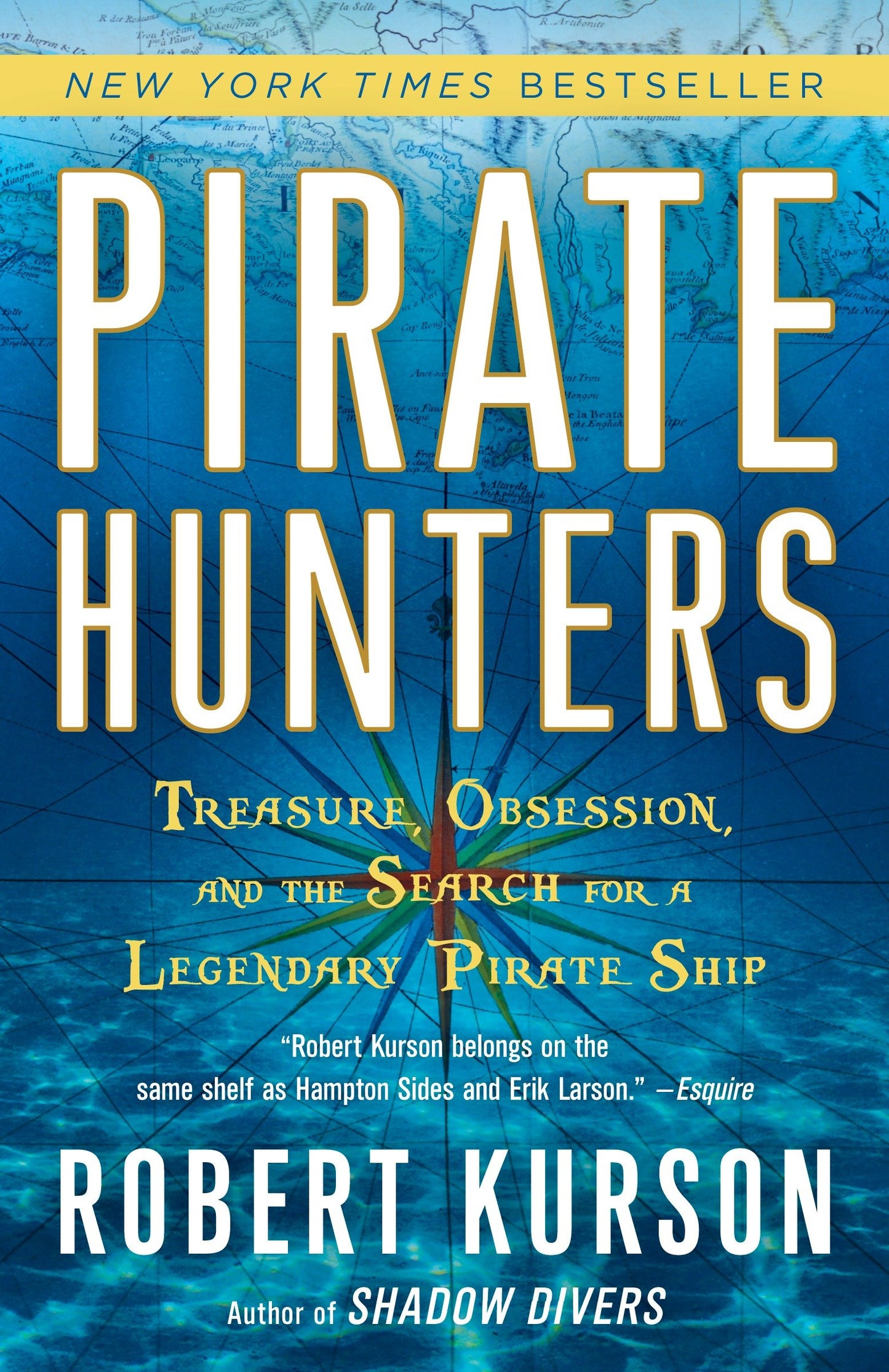 Pirate Hunters - Treasure, Obsession, and the Search for a Legendary Pirate Ship