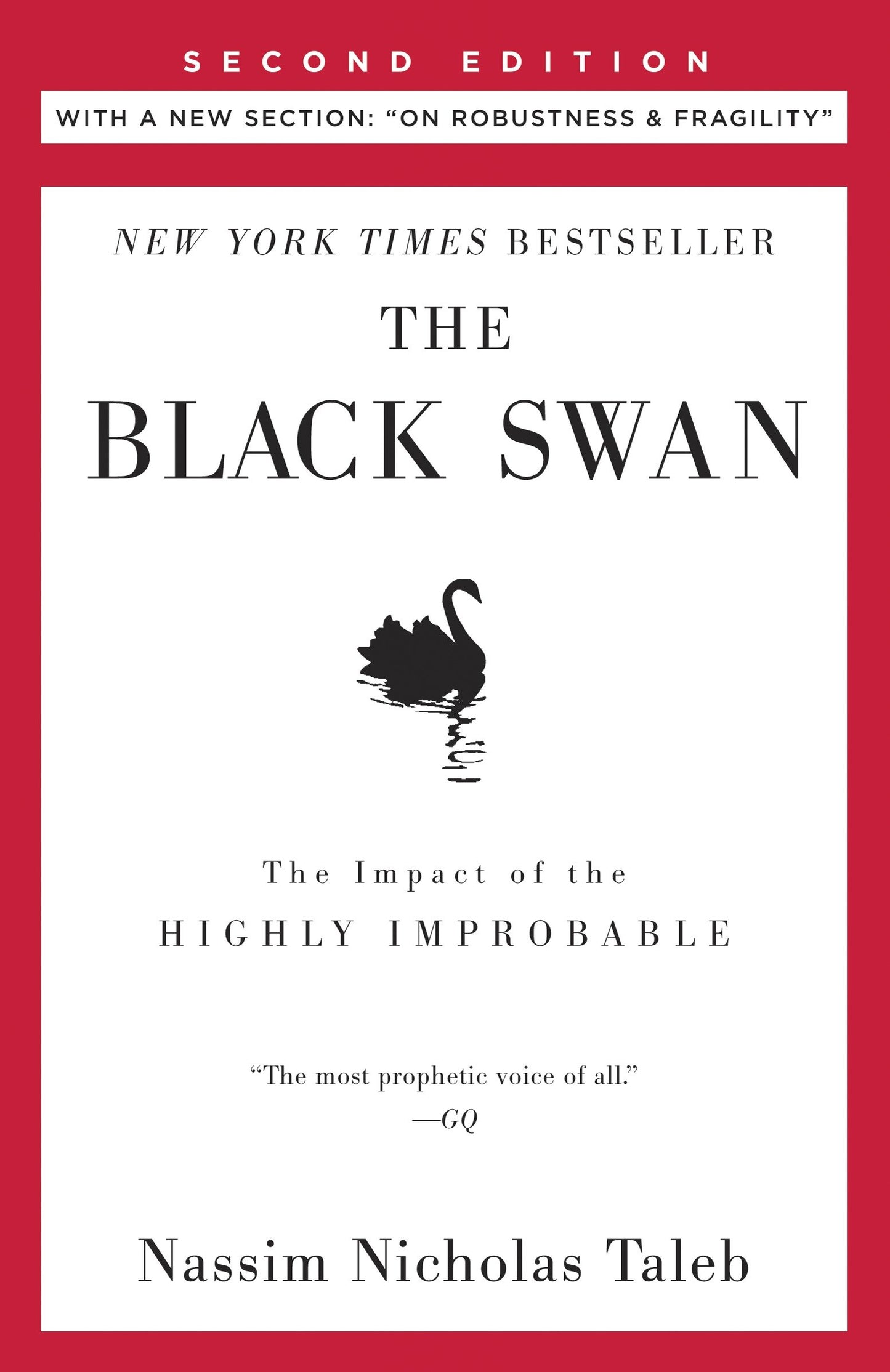 The Black Swan: Second Edition - The Impact of the Highly Improbable: With a new section: "On Robustness and Fragility" (Incerto) (Book:2)