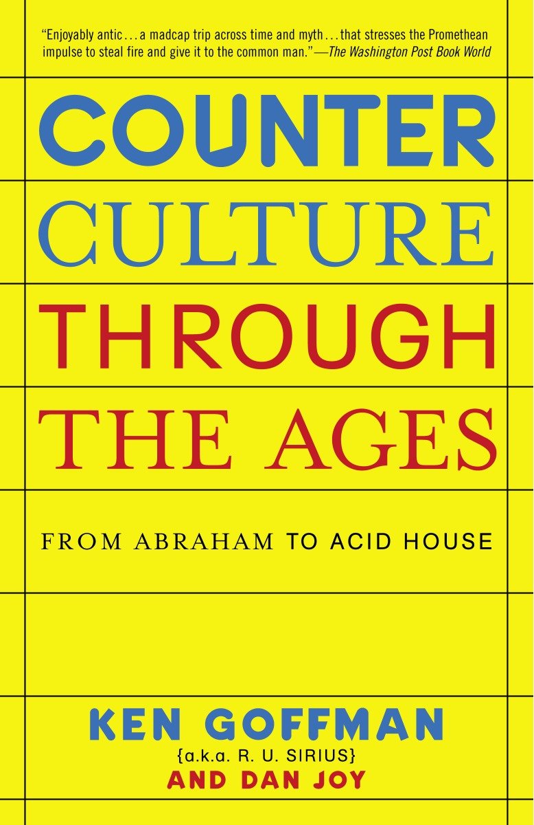 Counterculture Through the Ages - From Abraham to Acid House