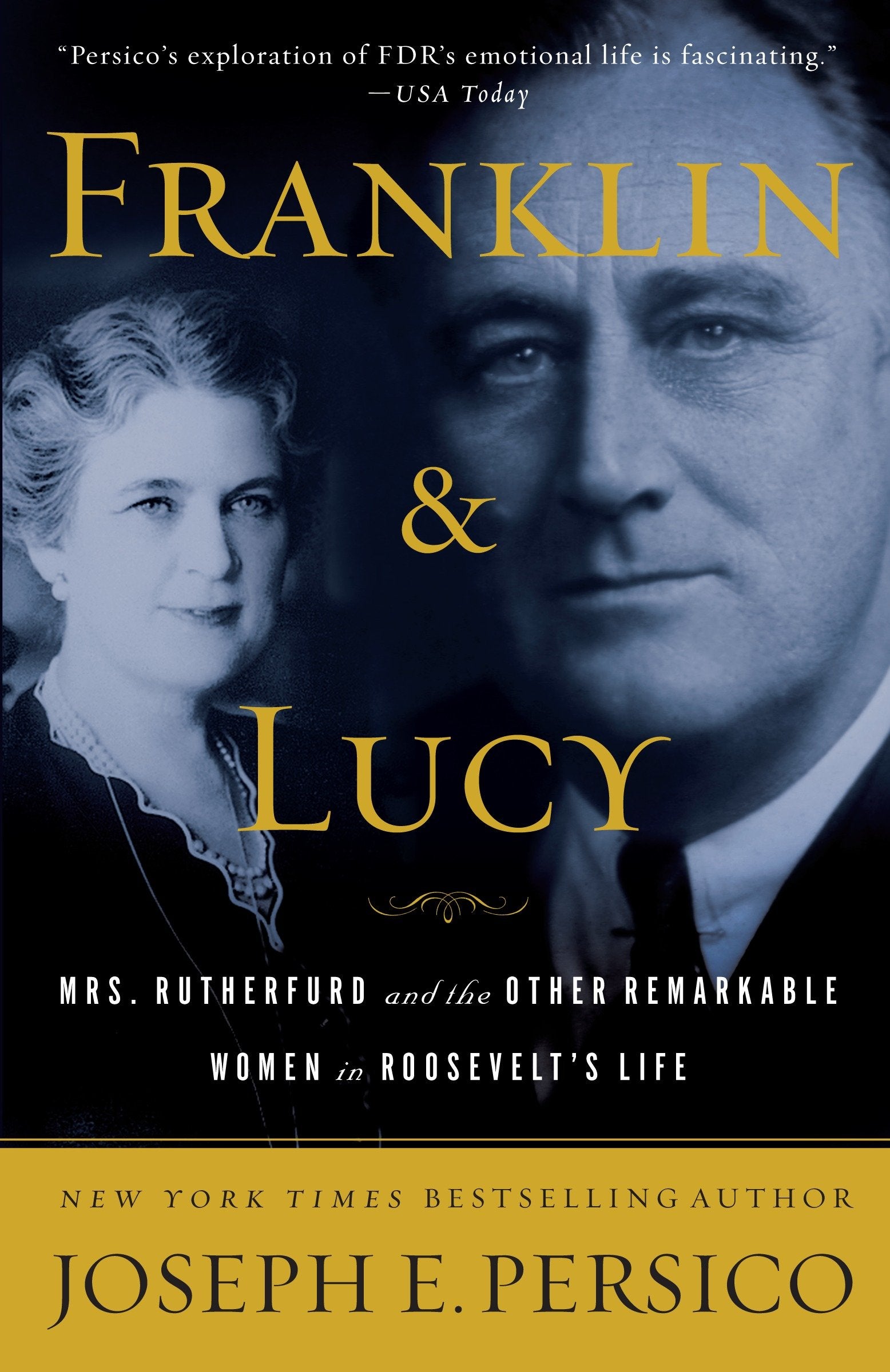 Franklin and Lucy - Mrs. Rutherfurd and the Other Remarkable Women in Roosevelt's Life