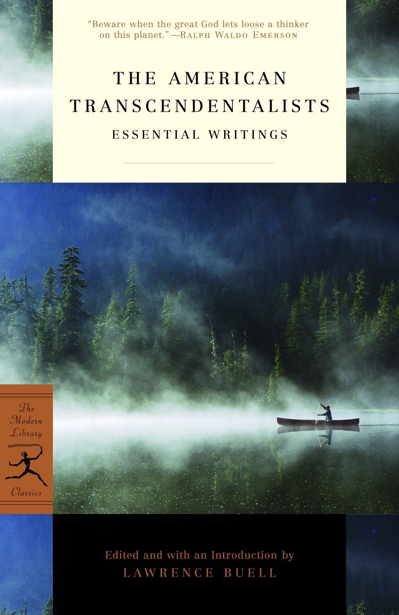 The American Transcendentalists - Essential Writings (Modern Library Classics)