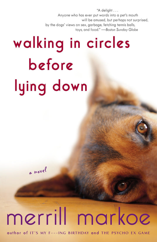 Walking in Circles Before Lying Down - A Novel