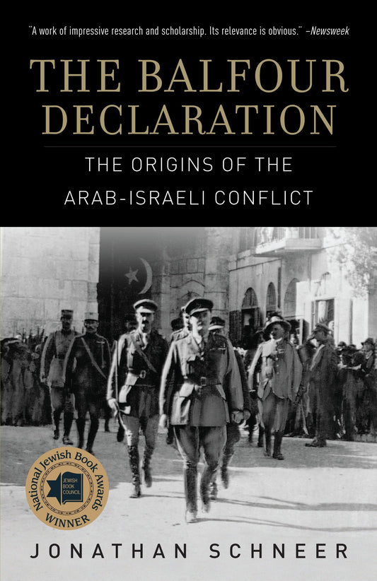 The Balfour Declaration - The Origins of the Arab-Israeli Conflict
