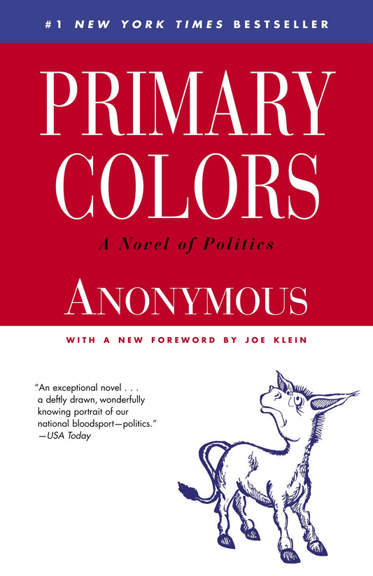Primary Colors - A Novel of Politics