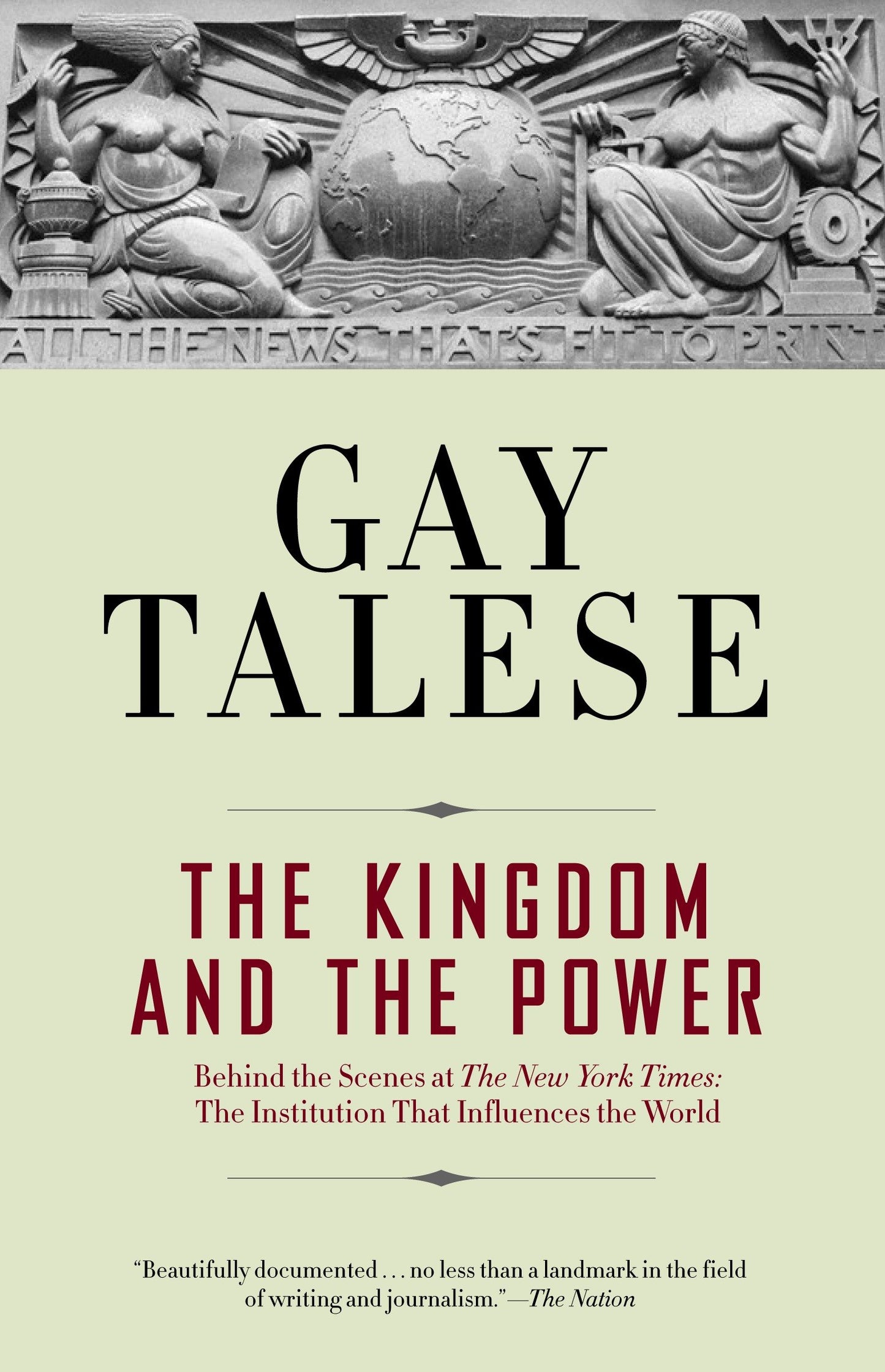 The Kingdom and the Power - Behind the Scenes at The New York Times: The Institution That Influences the World