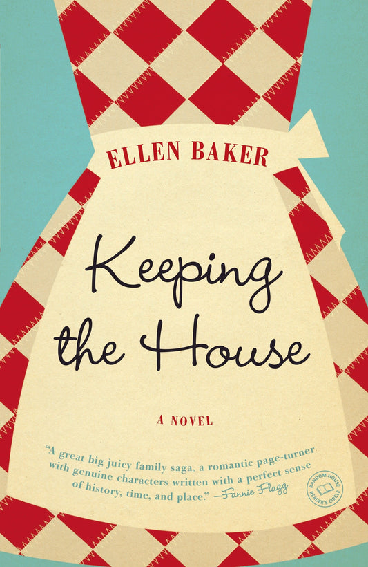 Keeping the House - A Novel
