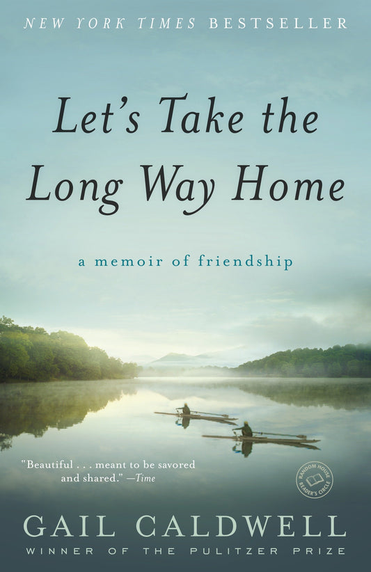 Let's Take the Long Way Home - A Memoir of Friendship