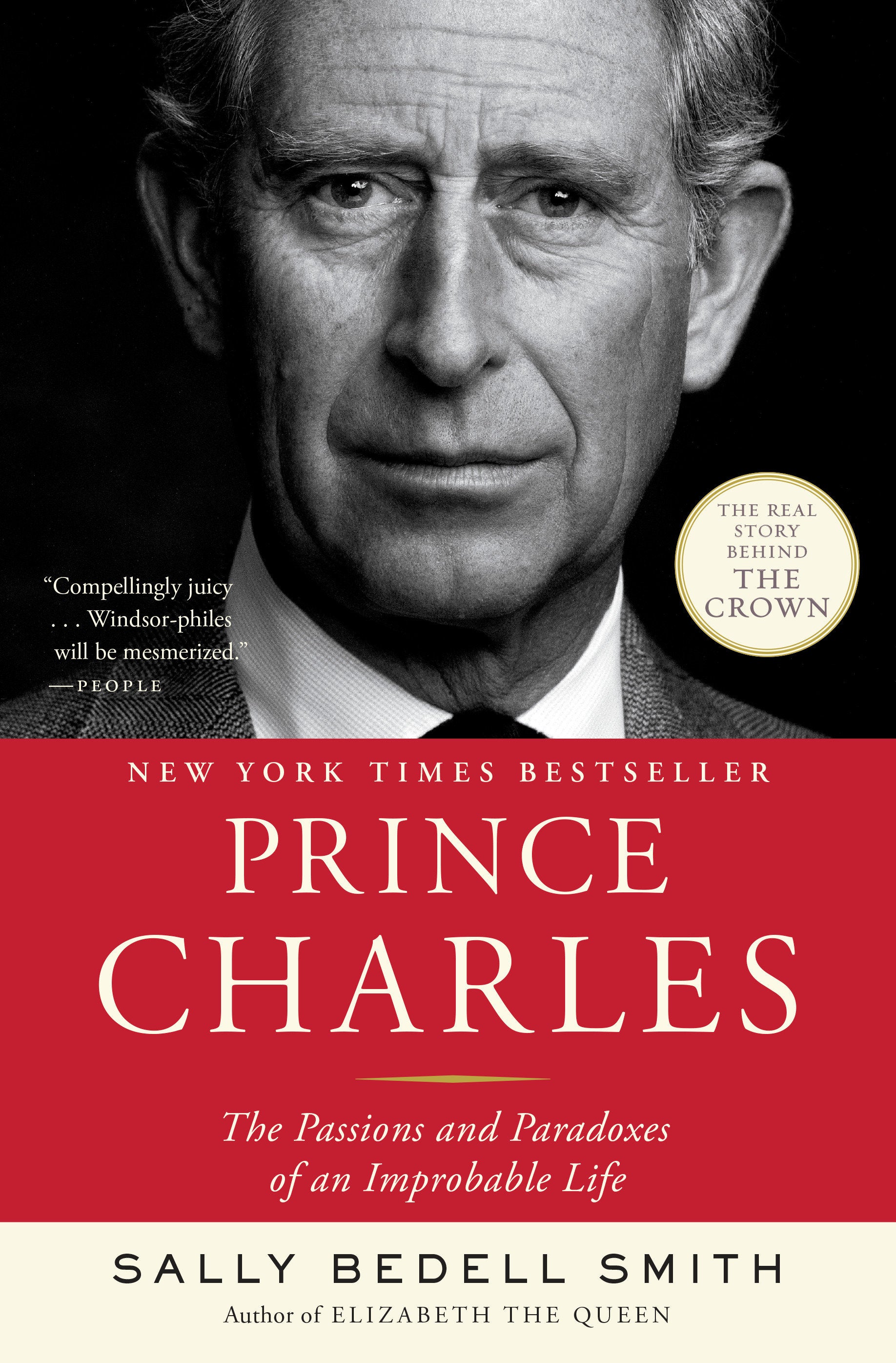 Prince Charles - The Passions and Paradoxes of an Improbable Life