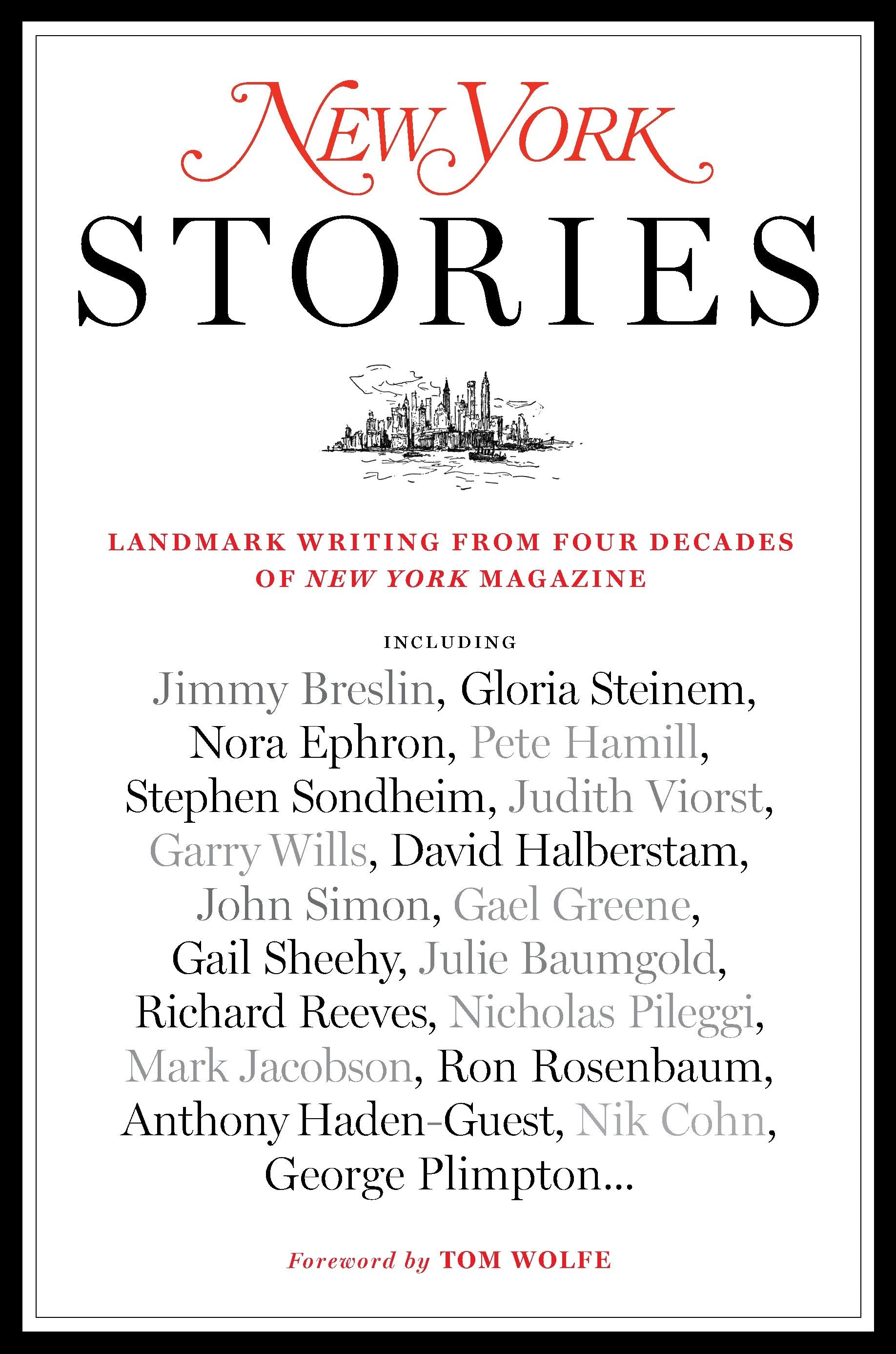 New York Stories - Landmark Writing from Four Decades of New York Magazine