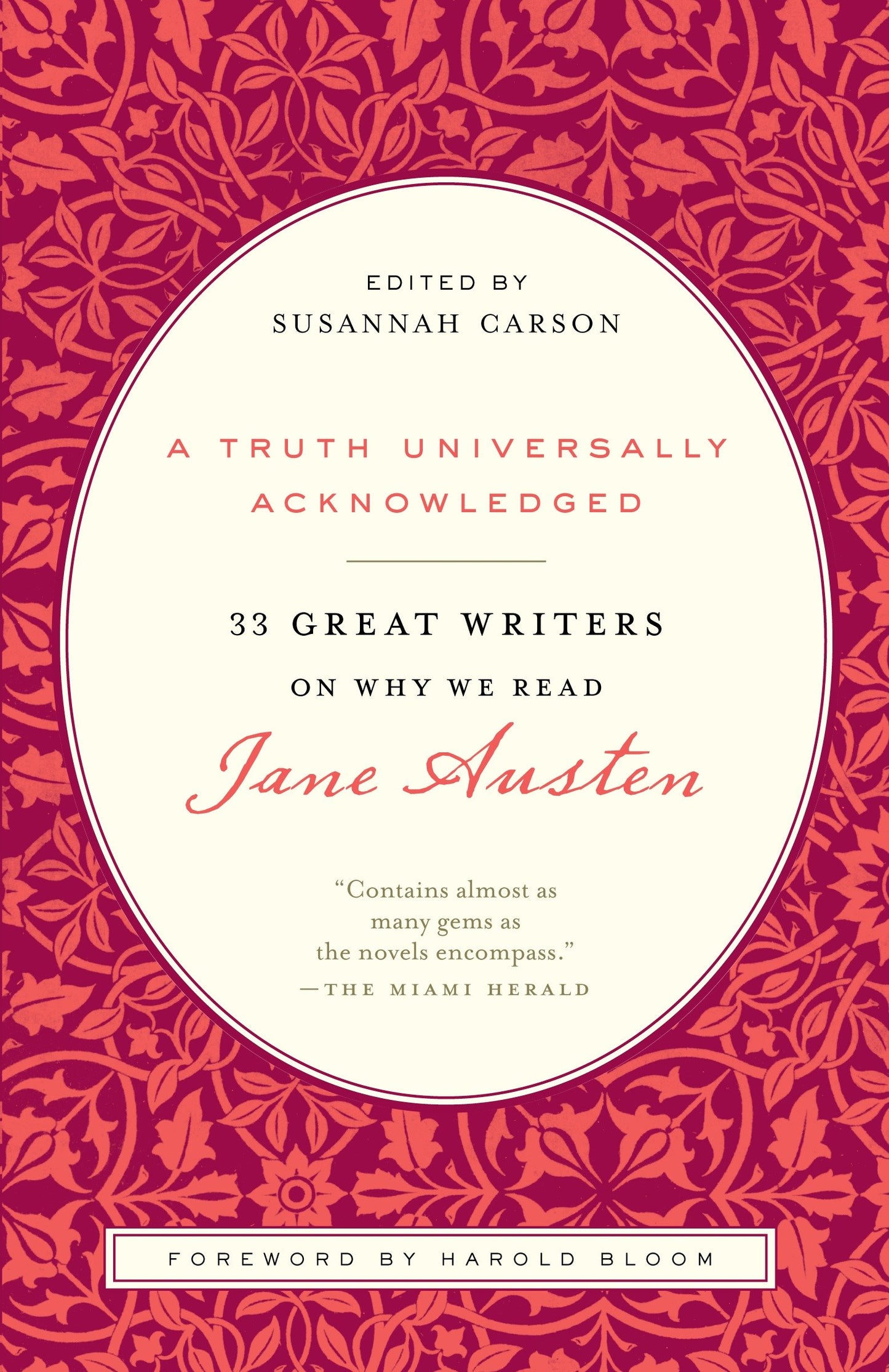 A Truth Universally Acknowledged - 33 Great Writers on Why We Read Jane Austen