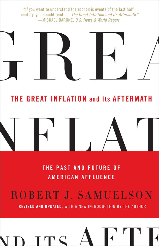 The Great Inflation and Its Aftermath - The Past and Future of American Affluence