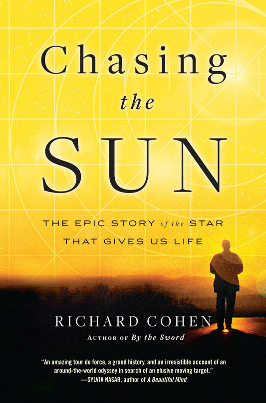 Chasing the Sun - The Epic Story of the Star That Gives Us Life