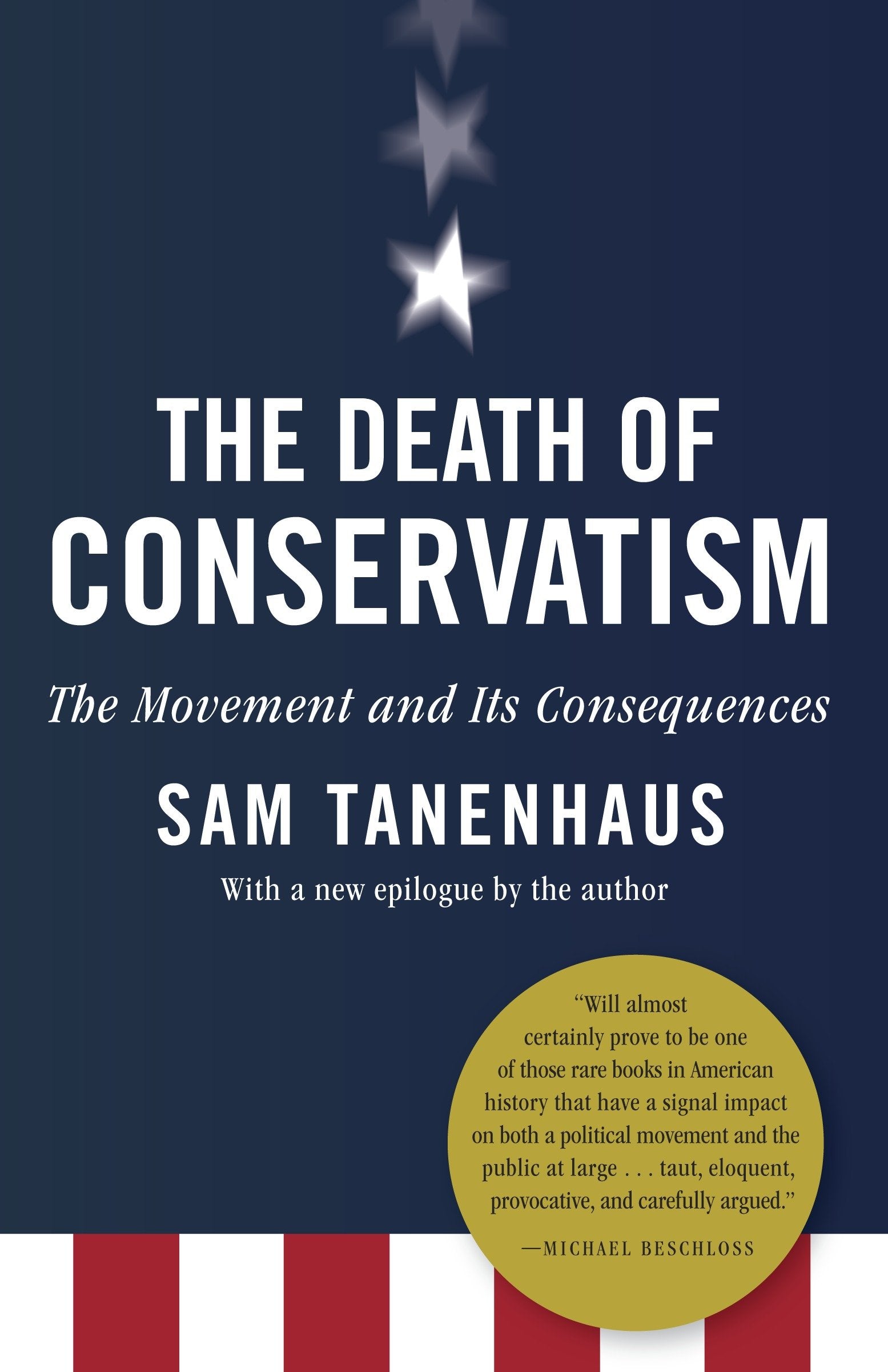 The Death of Conservatism - A Movement and Its Consequences