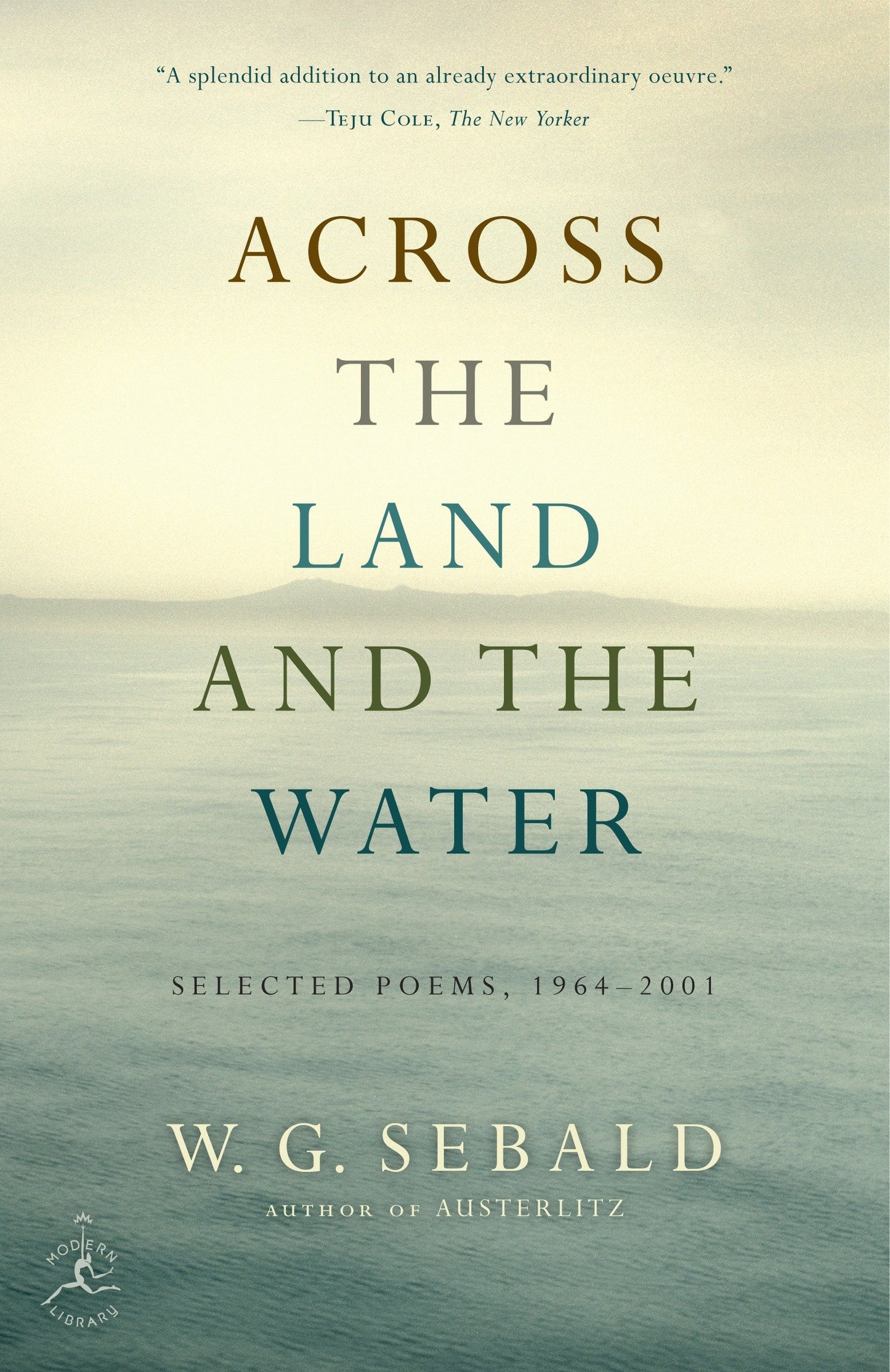 Across the Land and the Water - Selected Poems, 1964-2001